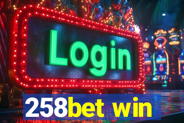 258bet win